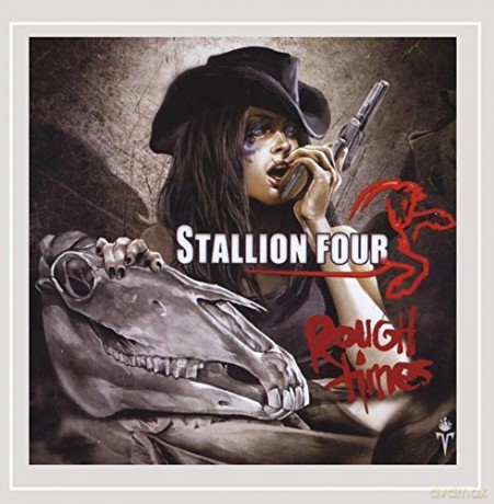 Stallion Four: Rough Times [CD]