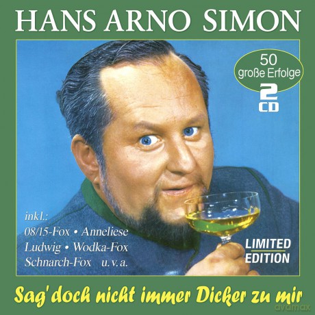 Hans Arno Simon: Sag' Doch Nicht Immer Dicker Zu Mir [2CD]