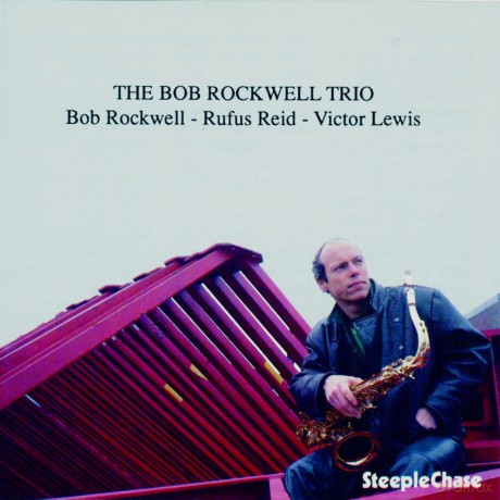 Bob Rockwell Trio: Same [CD]
