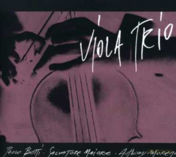 Paolo Botti Viola Trio: Same [CD]