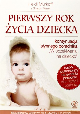 Pierwszy Rok Życia Dziecka (br) - Heidi Murkoff, Sharon Mazel [KSIĄŻKA]