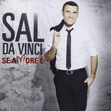 Sal Da Vinci: Se Amore E [CD]