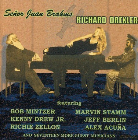 Richard Drexler: Senor Juan Brahms [CD]