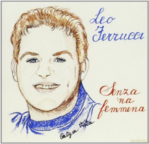 Ferrucci Leo: Senza Na Femmena [CD]