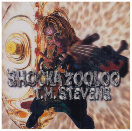 T.M. Stevens: Shocka Zooloo [CD]