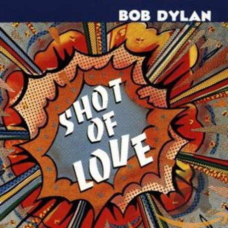 Bob Dylan: Shot of Love [CD]