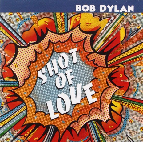 Bob Dylan: Shot of Love [CD]