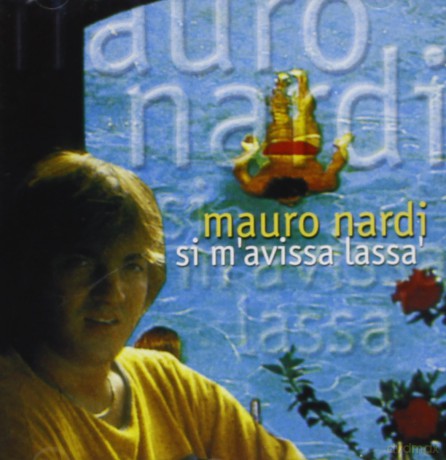 Mauro Nardi: Si M'Avissa Lassa' [CD]