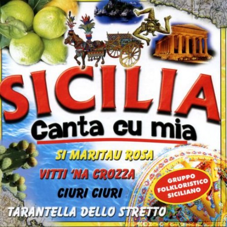 Gruppo Folcloristico Siciliano: Sicilia Canta Cu Mia [CD]