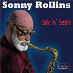 Sonny Rollins: Silk'N' Satin [CD]