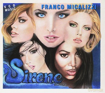 Franco Micalizzi: Sirene [CD]