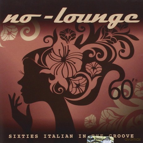 No-Lounge: Sixties Italian In The Groove [CD]