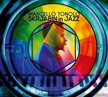 Marcello Tonolo: Skrjabin In Jazz [CD]
