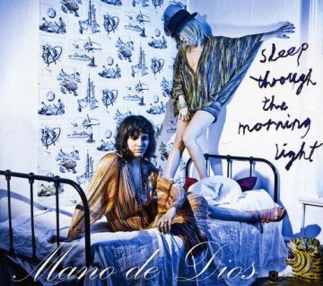 Mano De Dios: Sleep Through the Morning Light [CD]