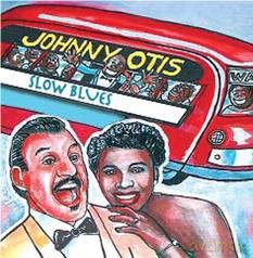 Johnny Otis: Slow Blues [CD]