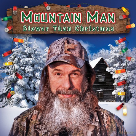 Mountain Man: Slower Than Christmas [CD]