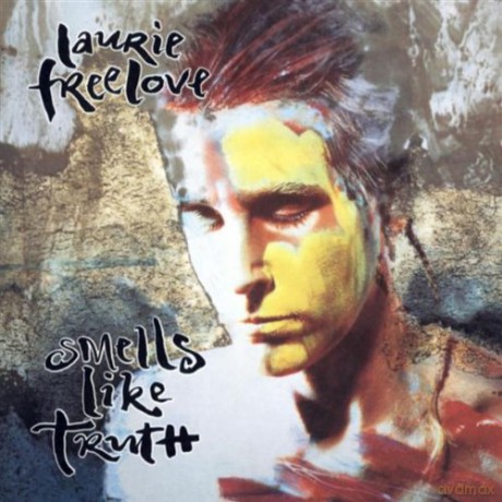 Laurie Freelove: Smells Like Truth [CD]