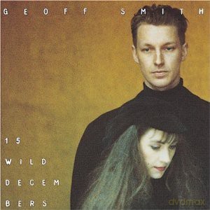 Geoff Smith: Smith: Fifteen Wild Decembers [CD]