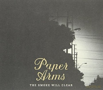 Paper Arms: Smoke Will Clear The [CD]