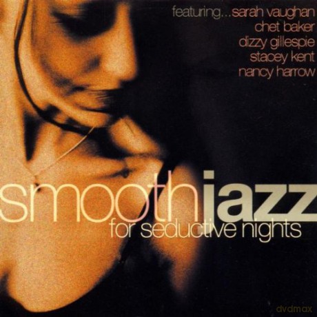 Smooth Jazz For Seductive Nights [CD]