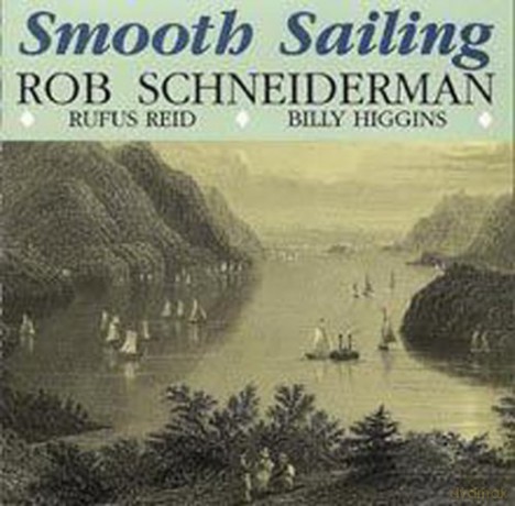 Rob Schneiderman: Smooth Sailing [CD]
