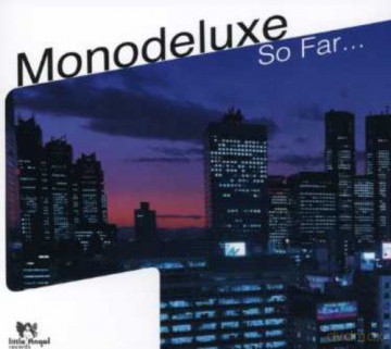 Monodeluxe: So Far [CD]