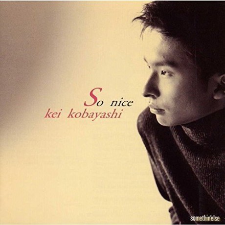 Kei Kobayashi: So Nice [CD]
