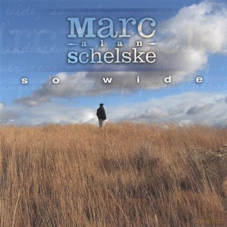 Marc Alan Schelske: So Wide [CD]