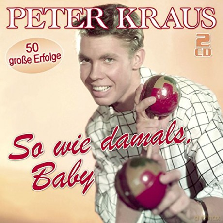 Peter Kraus: So Wie Damals Baby [2CD]