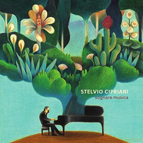 Stelvio Cipriani: Sognare Musica [CD]