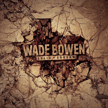 Wade Bowen: Solid Ground [CD]