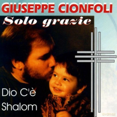 Giuseppe Cionfoli: Solo Grazie [CD]