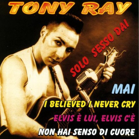 Tony Ray: Solo Sesso Dai [CD]