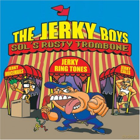 Jerky Boys: Sol's Rusty Trombone [CD]