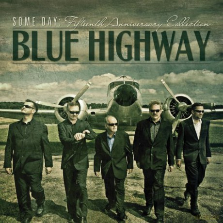 Blue Highway: Some Day: The Fifteenth Anniversary Collection [CD]