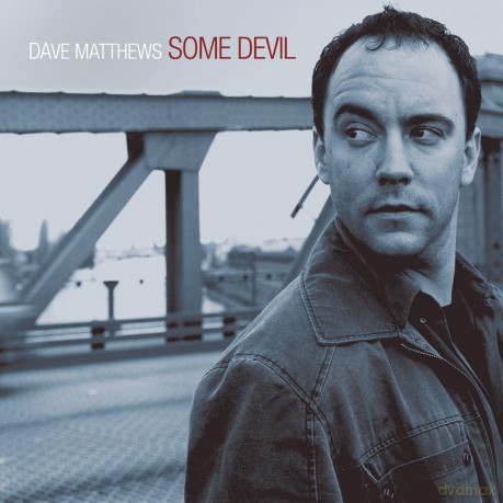 Dave Matthews: Some Devil [CD]