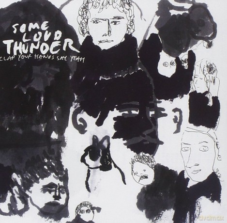Clap Your Hands Say Yeah!: Some Loud Thunder [CD]