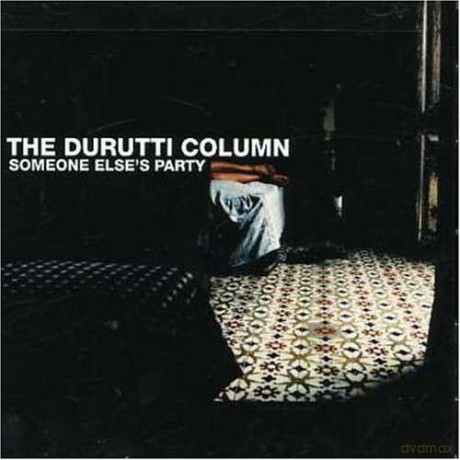 The Durutti Column: Someone Elses Party [CD]