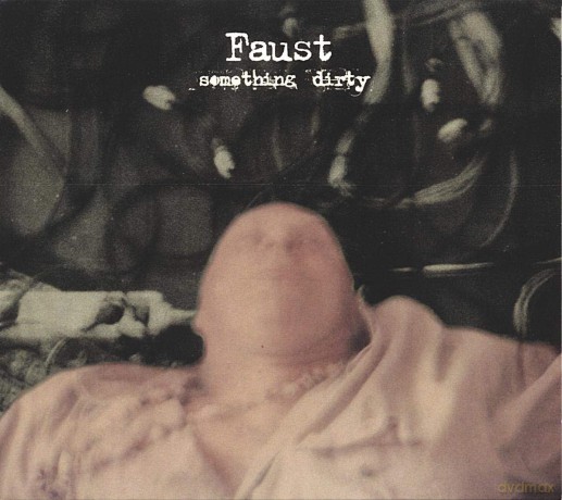 Faust: Something Dirty [CD]