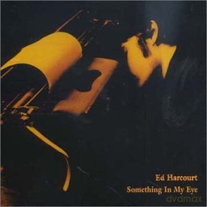 Ed Harcourt: Something In My Eye [CD]