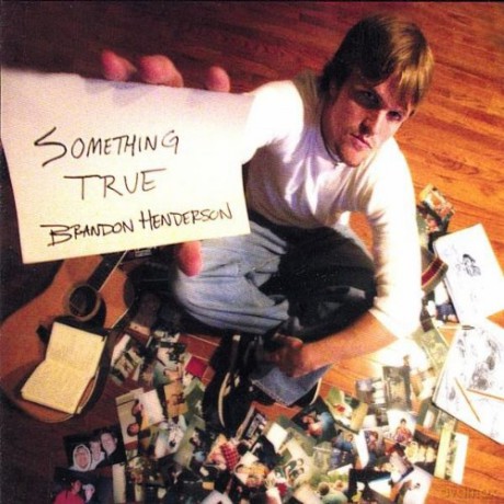 Brandon Henderson: Something True [CD]