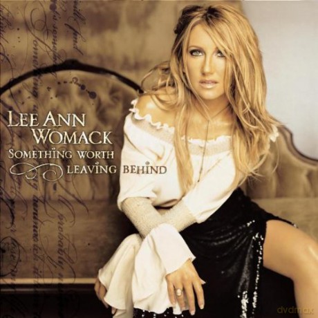 Lee Ann Womack: Something Worth Leaving Behind [CD]