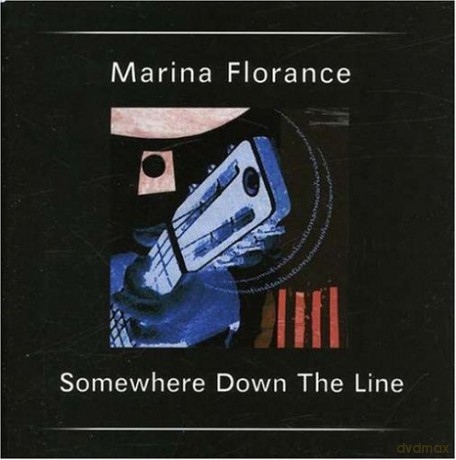 Marina Florence: Somewhere Down The Line [CD]