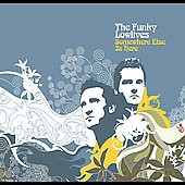 Funky Lowlives: Somewhere Else Is Here [CD]