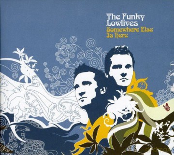 Funky Lowlives: Somewhere Else Is Here [2CD]