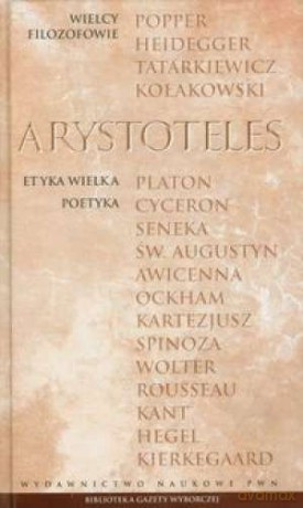 Wielcy filozofowie 02. Etyka wielka. Poetyka - Arystoteles [KSIĄŻKA]
