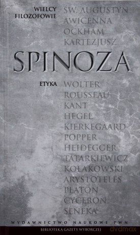 Wielcy filozofowie 12. Etyka - Spinoza [KSIĄŻKA]