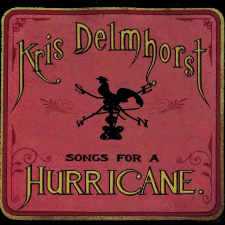 Kris Delmhorst: Songs For A Hurricane [CD]