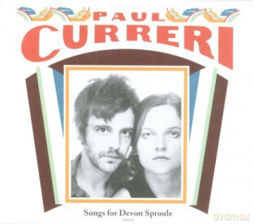 Paul Curreri: Songs for Devon Sproule [CD]