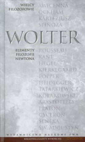 Wielcy filozofowie 13. Elementy filozofii Newtona - Wolter [KSIĄŻKA]